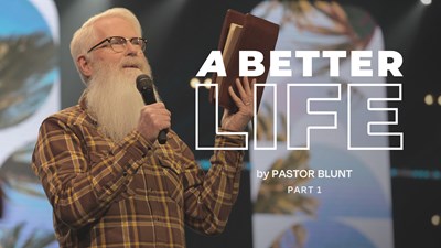 A Better Life - Part 1 - God’s Will for Your Life: More Than Just Enough